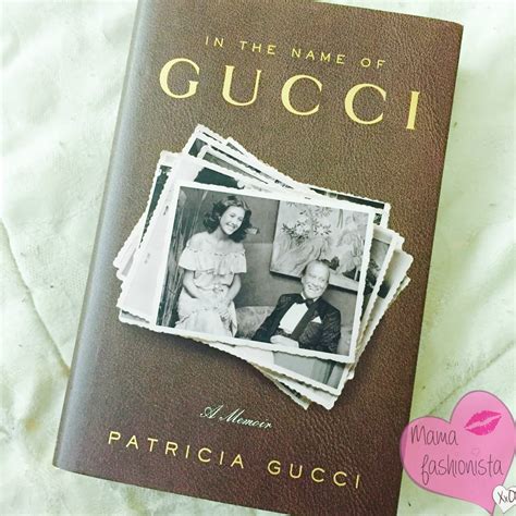 patricia gucci book|In the Name of Gucci: A Memoir: Gucci, Patricia: .